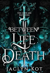 Between Life and Death
