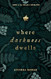Where Darkness Dwells
