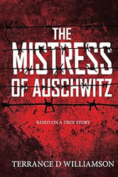 The Mistress of Auschwitz: