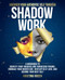 Uncover Your Authentic Self Through Shadow Work