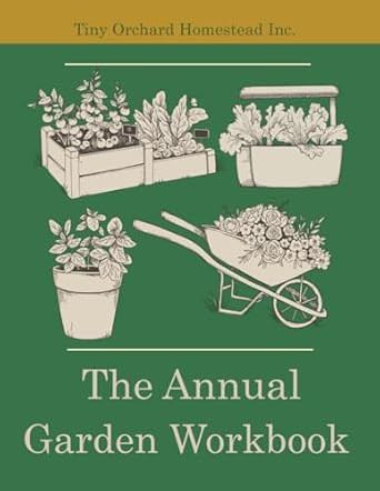 The Annual Garden Workbook: Four Year Vegetable Garden Journal