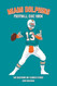 Miami Dolphins Quiz Book: 500 Questions on Florida's Finest Miami Dolphins Quiz Book: 500 Questions on Florida's Finest
