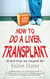 How to Do a Liver Transplant