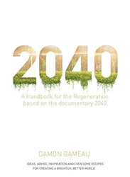 2040: A Handbook for the Regeneration: Based on the