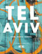 Tel Aviv: Food. Stories. People