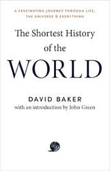 The Shortest History of the World