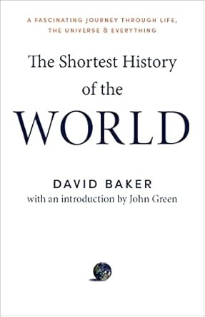 The Shortest History of the World