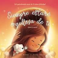Siempre estare orgullosa de ti