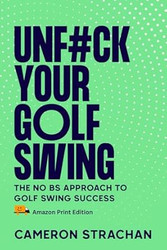 UnF#ck Your Golf Swing