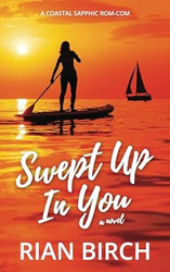 Swept Up In You: A Coastal Sapphic Rom-Com