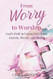 From Worry to Worship God's Path to Living Free from