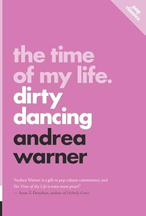 The Time of My Life: Dirty Dancing