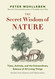 The Secret Wisdom of Nature The Secret Wisdom of Nature