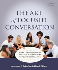 The Art of Focused Conversation