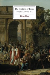 The History of Rome: Volume I