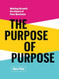 The Purpose of Purpose