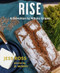 Rise: A Devotion to Whole Grains
