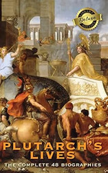 Plutarch's Lives The Complete 48 Biographies