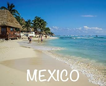 Mexico: Photography Book Mexico: Photography Book