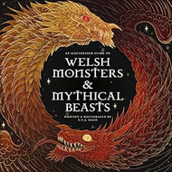 Welsh Monsters & Mythical Beasts