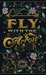 Fly with the Arrow: A Bluebeard Inspired Fantasy