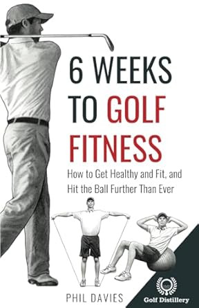 6 Weeks To Golf Fitness 6 Weeks To Golf Fitness