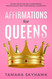 Affirmations for Queens