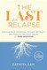 The Last Relapse