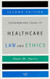 Contemporary Issues In Healthcare Law And Ethics