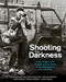 Shooting the Darkness