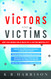 Victors and Victims Victors and Victims