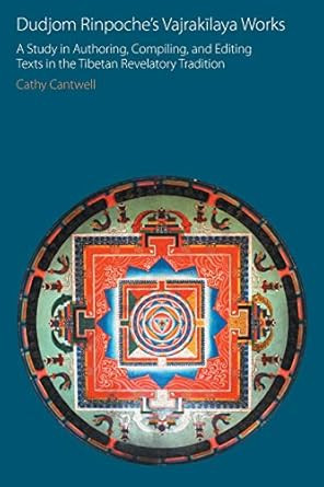 Dudjom Rinpoche's Vajrak?laya Works