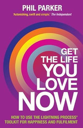 Get the Life You Love Now