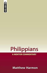 Philippians: A Mentor Commentary