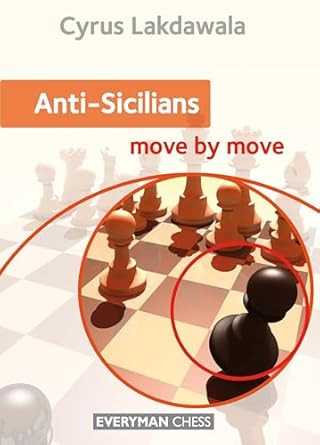 Anti-Sicilians: Move by Move