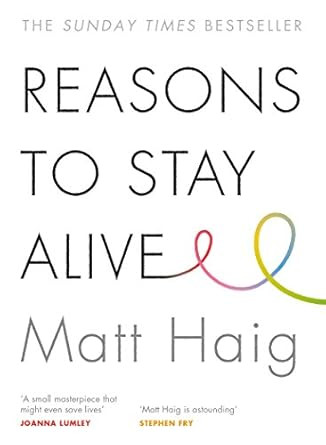 Reasons To Stay Alive