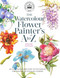 Kew: The Watercolour Flower Painter's A to Z: An