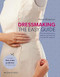 Dressmaking: The Easy Guide: Mix and match skirts sleeves and