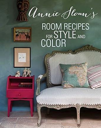 Annie Sloan's Room Recipes for Style and Color