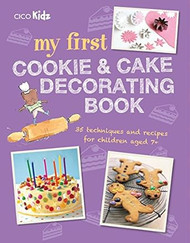 My First Cookie & Cake Decorating Book