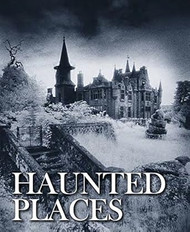 Haunted Places (Abandoned)