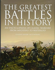 The Greatest Battles in History