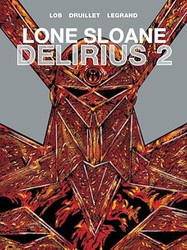Lone Sloane: Delirius Vol. 2