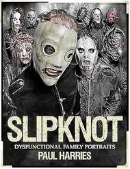 Slipknot: Dysfunctional Family Portraits