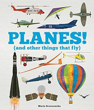 Planes!: (And Other Things That Fly) (Things That Go)