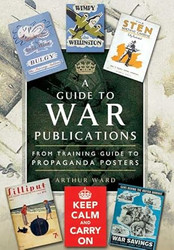 A Guide To War Publications of the First & Second World War