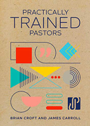 Practically Trained Pastors
