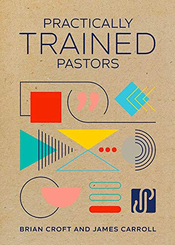 Practically Trained Pastors