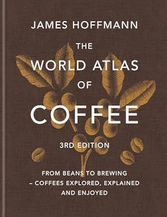 The World Atlas of Coffee