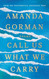 The Hill We Climb and Other Poems - Call Us What We Carry